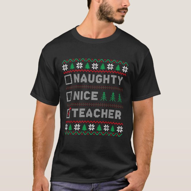 Santas List Naughty Nice Teacher Fun Ugly Christma T-Shirt (Vorderseite)