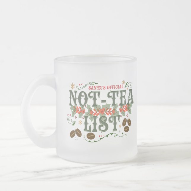 Santa's Official Not-Tea List Frosted Christmas Mattglastasse (Links)