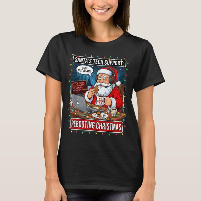 Santa's Tech Suprt_ Rebooting Christmas Funny  T-Shirt (Vorderseite)