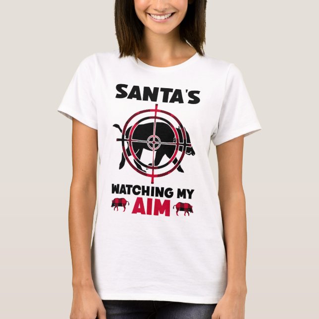 Santa's Watching My Aim - Boar Hog Hunting  T-Shirt (Vorderseite)