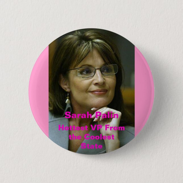 Sarah palin 4, Sarah Palin, heißestes VP von… Button (Vorderseite)