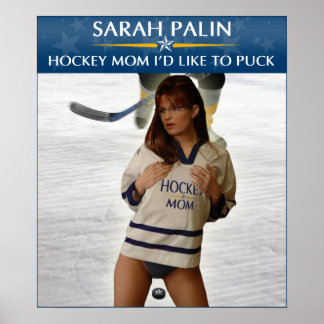 Sarah Palin - Hockey-Mama, die ich gerne auf Poste Poster