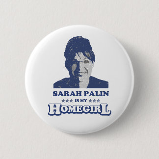 SARAH PALIN IST MEIN HOMEGIRL BUTTON