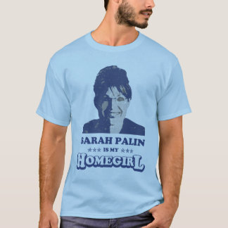 SARAH PALIN IST MEIN HOMEGIRL T-Shirt