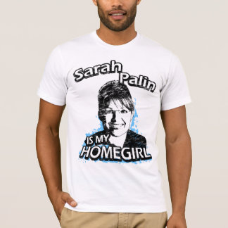 Sarah Palin ist meine Homegirl T - Shirts