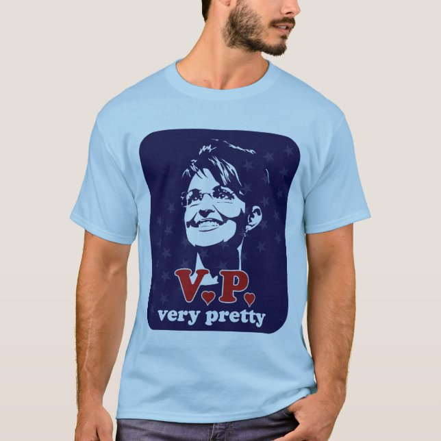 Sarah Palin V.P. sehr hübsch T-Shirt (Vorderseite)