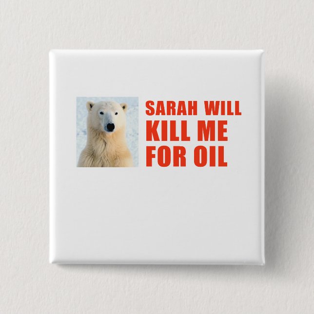 Sarah tötet mich für Öl Button (Vorderseite)