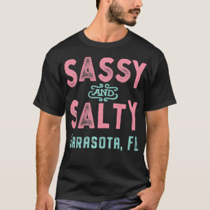Sarasota Florida Frech und Salzig Andenken T-Shirt