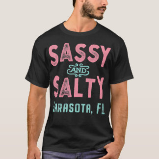 Sarasota Florida Sassy and Salty Souvenir T-Shirt