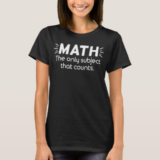 Sarastische Mathematik das einzige Thema, das zähl T-Shirt