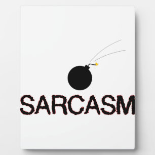 Sarcasm Bombed Fotoplatte