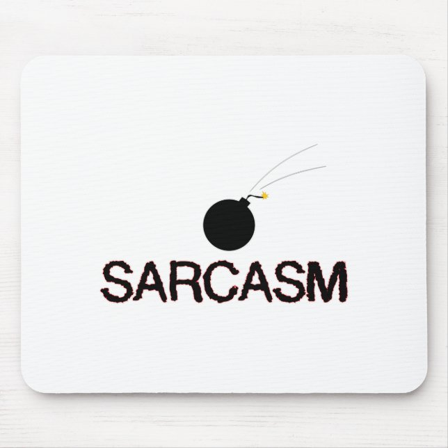 Sarcasm Bombed Mousepad (Vorne)
