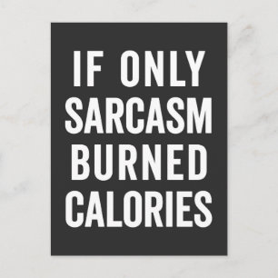 Sarcasm Burn Calories Funny Quote Postkarte