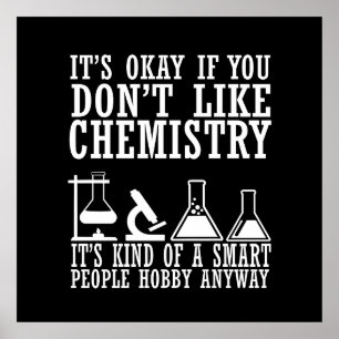 Sarcasm Chemie lustige Zitate von Chemiker Poster
