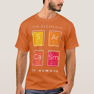 Sarcasm-Elemente des Spaßes Periodische Tafelwisse T-Shirt