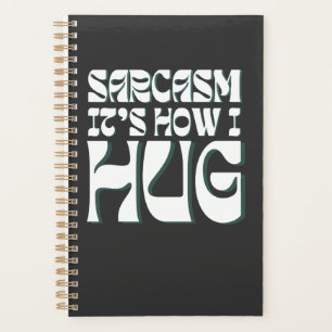 Sarcasm Es ist, wie ich den lustigen sarkastischen Planer