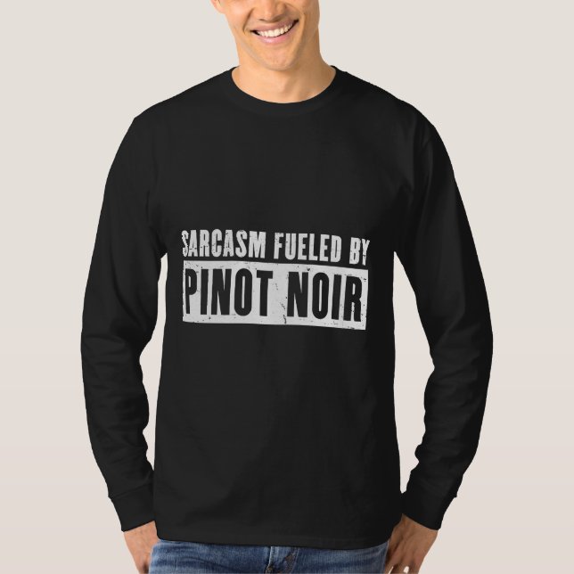Sarcasm Fun by Pinot Noir Weintrinker T-Shirt (Vorderseite)