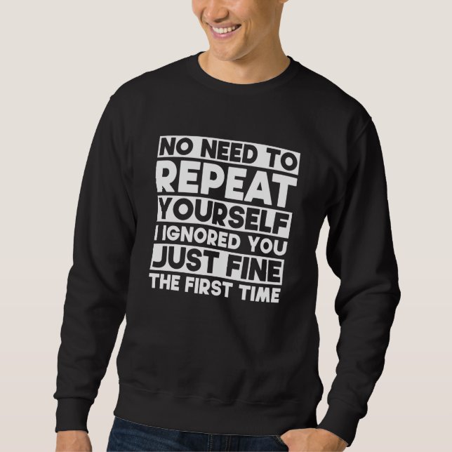 Sarcasm Funny Quotes Sweatshirt (Vorderseite)