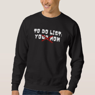 Sarcasm Gag Typografie, um Ihre Mama Sarcast aufzu Sweatshirt