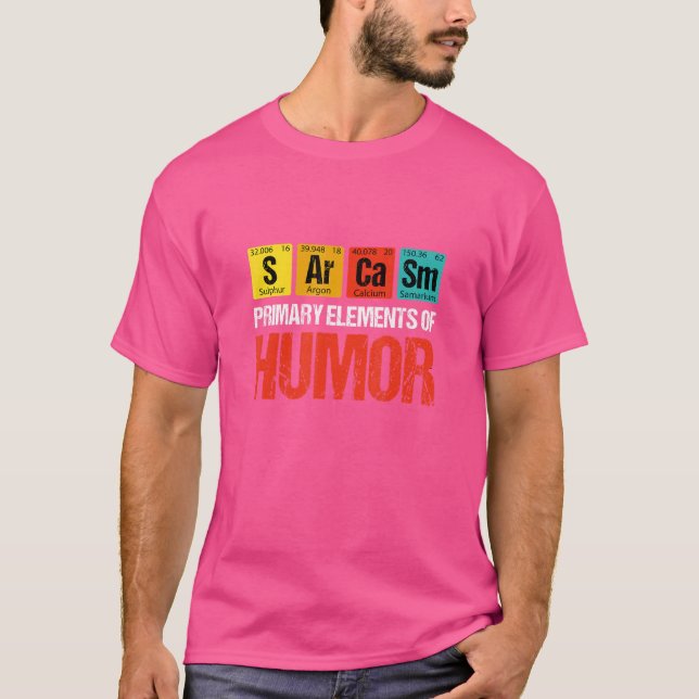 Sarcasm-Grundelemente des Spaßes Sarcasm Sarcast T-Shirt (Vorderseite)