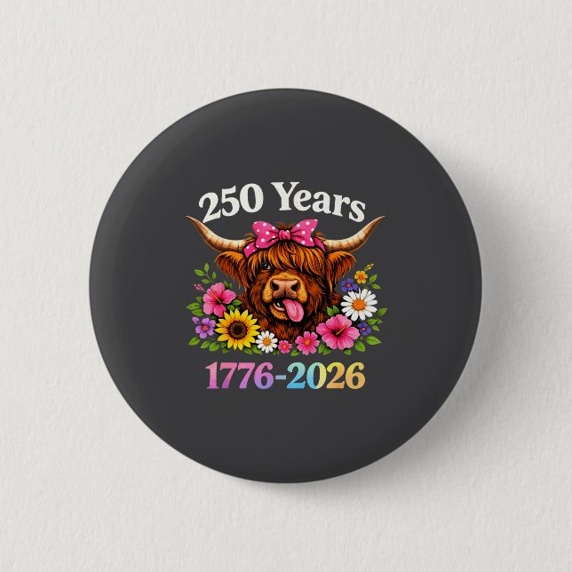 Sarcasm Highland Cow Happy New 250 Years American  Button (Vorderseite)