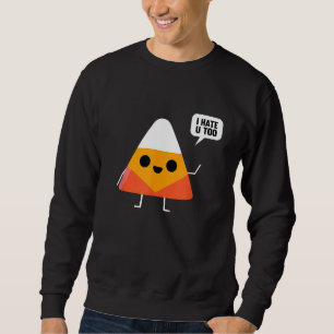 Sarcasm - Ich hasse dich zu feinem Candy Corn Hall Sweatshirt