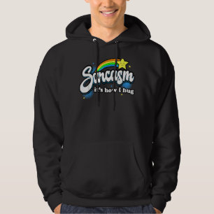 Sarcasm I's How I Hug Hoodie