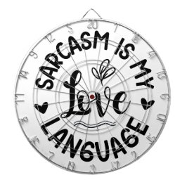 Sarcasm Is My Love Dartscheibe