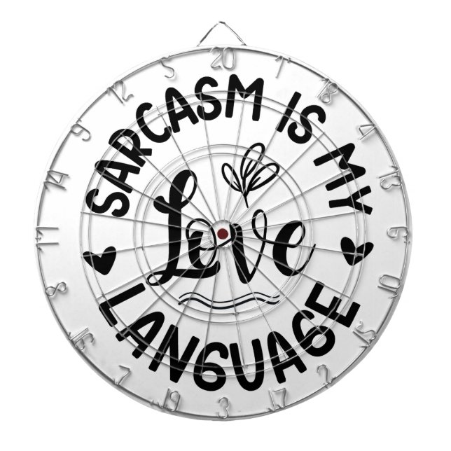 Sarcasm Is My Love Dartscheibe (vorne)