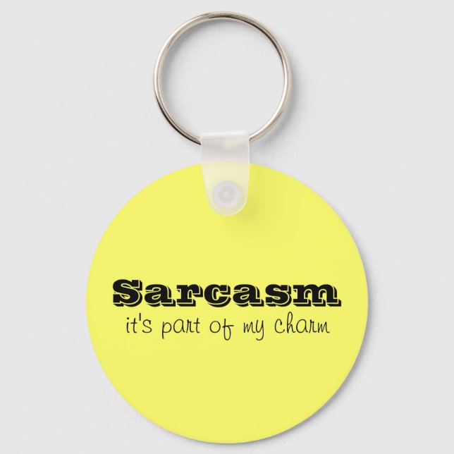 Sarcasm is Part of My Charm Keychain Schlüsselanhänger (Vorderseite)