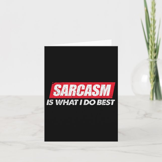 Sarcasm Is What I Do Bes I Funny Sarcastic Nerdy G Karte (Vorderseite)