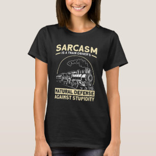 Sarcasm ist eine Eisenbahn für Naturschutz T-Shirt