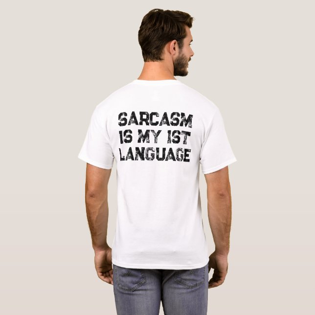 Sarcasm ist meine erste Sprache T-Shirt (Schwarz voll)