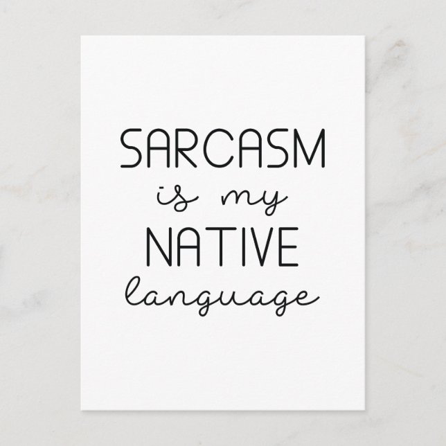 Sarcasm ist meine Muttersprache Postkarte (Vorderseite)