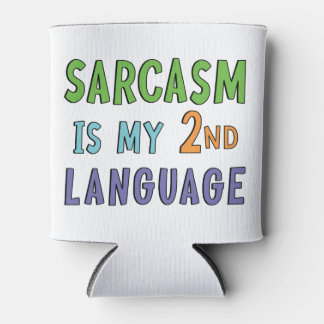 Sarcasm ist meine zweite Sprache Dosenkühler