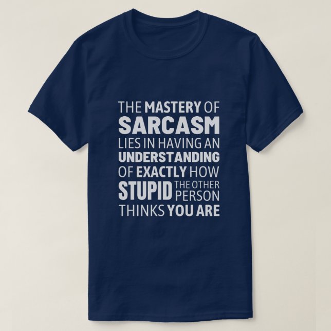 Sarcasm Master - Funny Message T-Shirt (Design vorne)