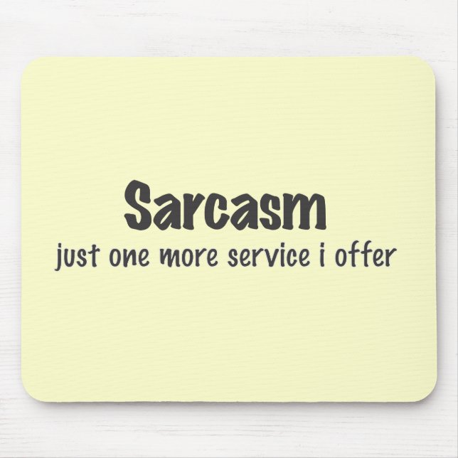 Sarcasm Mousepad (Vorne)