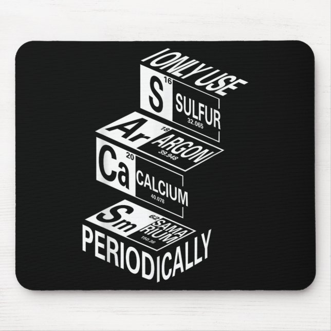 Sarcasm Periodic Table Element Weird Science Joke Mousepad (Vorne)