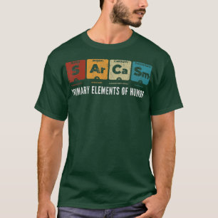 Sarcasm Primärelemente von Spaß Science S Ar Ca T-Shirt