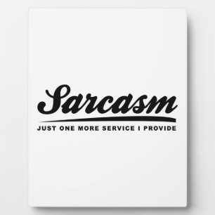 Sarcasm Service Fotoplatte