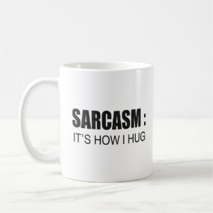 Sarcasm: So drücke ich FUNNY SLOGAN Kaffeetasse