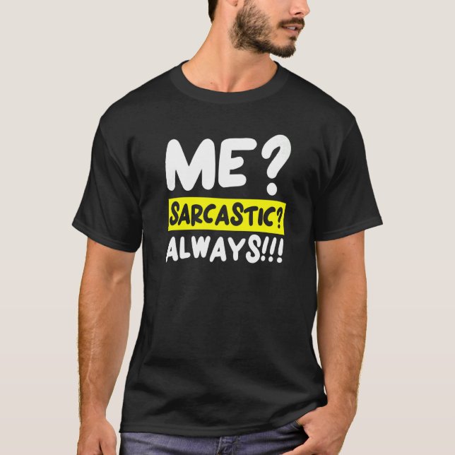 Sarcasm Spaß Jokes Sarcastic Humorous T-Shirt (Vorderseite)