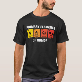 Sarcasm-Spaß-Tabelle Periodische Elemente T-Shirt