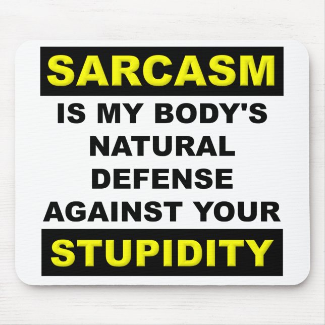 Sarcasm Stupidity Defense Mousepad Mouse Pad Funny (Vorne)