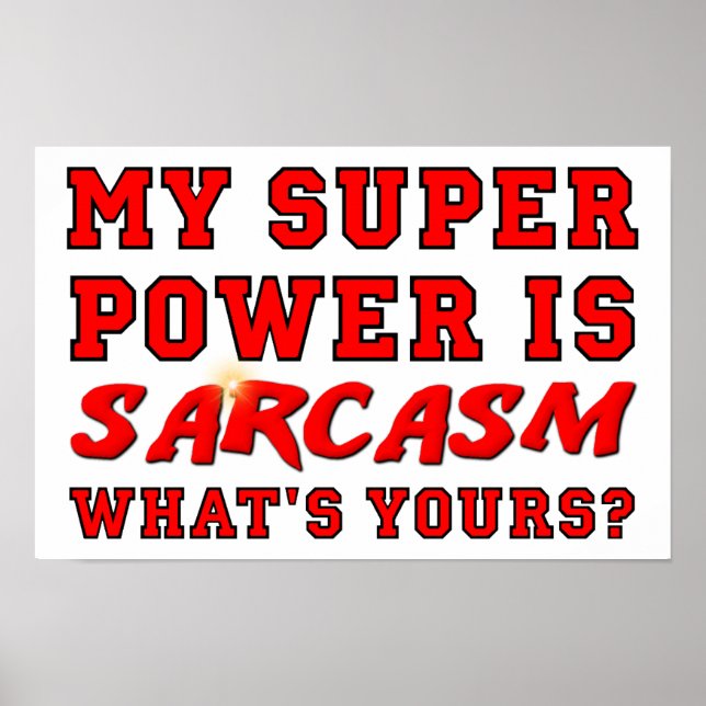 Sarcasm Super Power Funny Poster (Vorne)