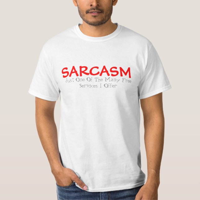 Sarcasm-T - Shirt (Vorderseite)
