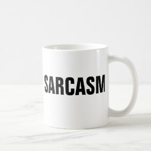 Sarcasm-Tasse Tasse
