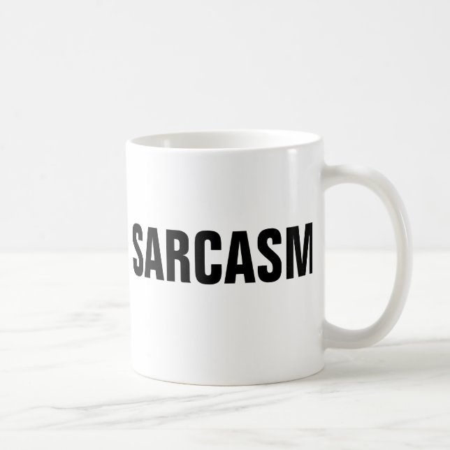 Sarcasm-Tasse Tasse (Rechts)