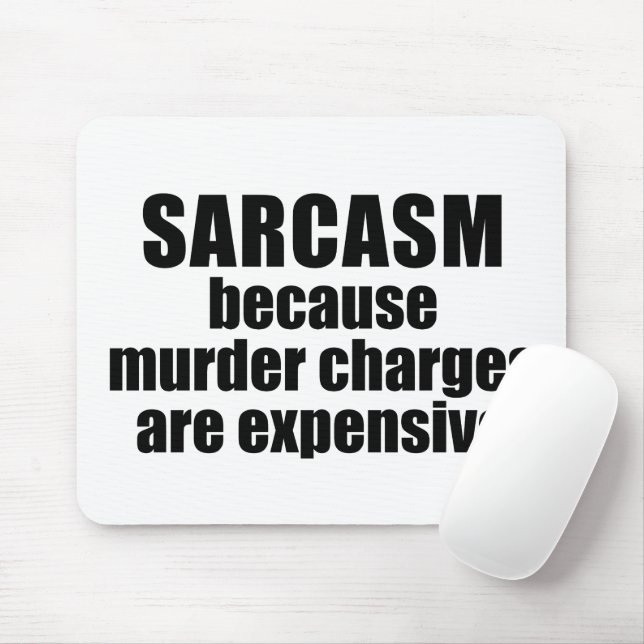 Sarcasm - Witziges Zitat Mousepad (Mit Mouse)