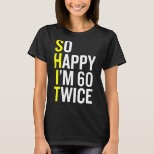 Sarcastic 60 Jahre alt B Tag 60. Geburtstag Gag Gi T-Shirt